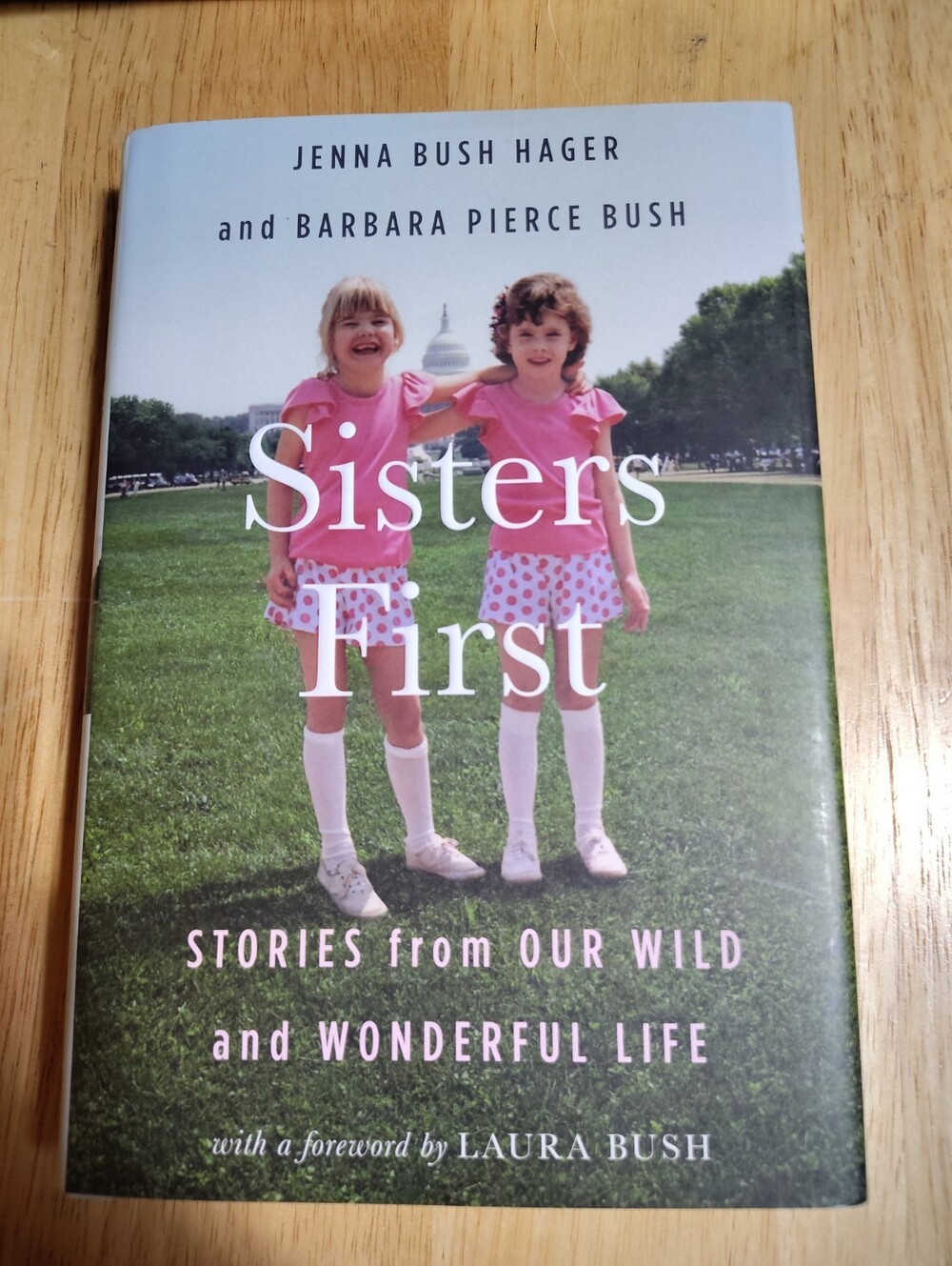 Sisters First : Stories from Our Wild and Wonderful Life by Jenna Bush Hager